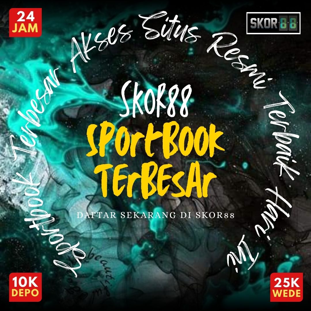 SKOR88 ~ Sportbook Terbesar Akses Situs Resmi Terbaik Hari Ini